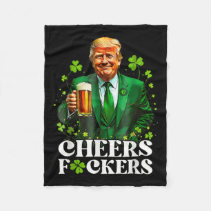Cheers F.ckers St Patricks Day Funny Beer Drinking Fleece Blanket