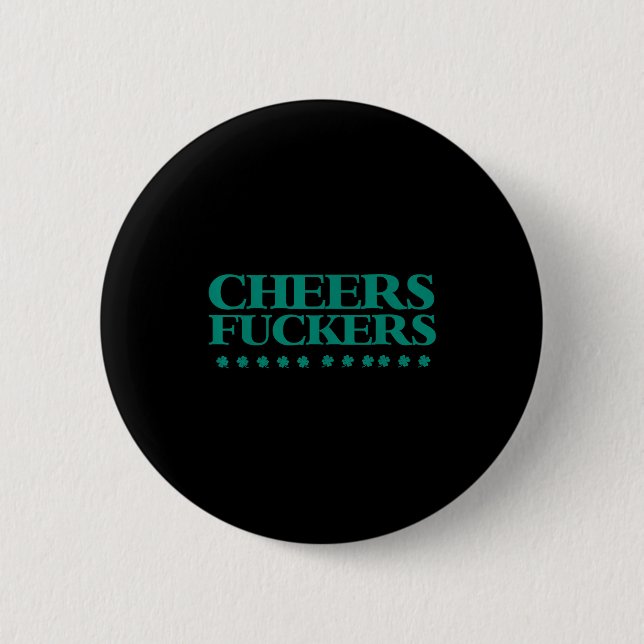 Cheers Forers Funny St Patrick's Day Drinking Shir 6 Cm Round Badge (Front)