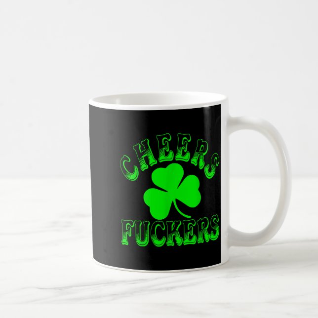 Cheers Forers Irish St Patricks Day Shamrock Tee  Coffee Mug (Right)