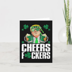 Cheers Forers St Patricks Day Funny Beer Drinking Card