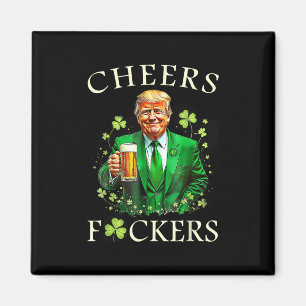 Cheers Forers St Patricks Day Funny Beer Drinking Magnet