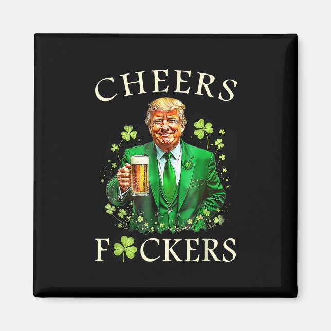 Cheers Forers St Patricks Day Funny Beer Drinking  Magnet (Front)