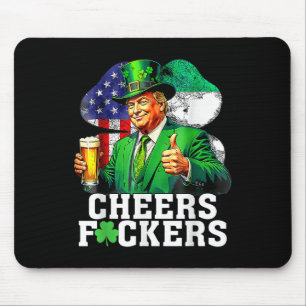 Cheers Forers St Patricks Day Funny Beer Drinking Mouse Pad