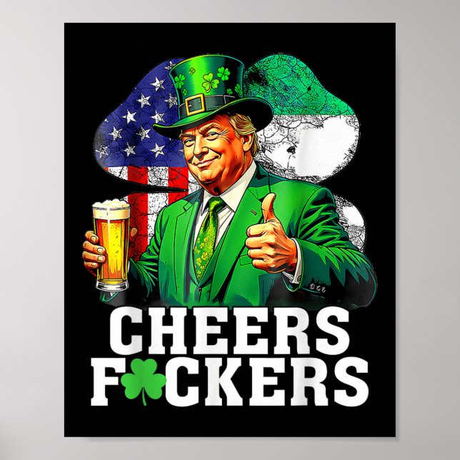 Cheers Forers St Patricks Day Funny Beer Drinking Poster (Front)