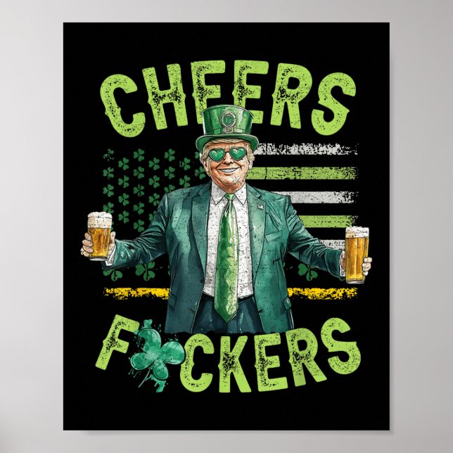 Cheers Forers St Patricks Day Funny Beer Drinking Poster (Front)