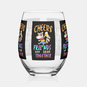 Cheers Friends Who Drink Together Stemless Wine Glass