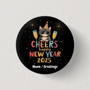 Cheers, Happy New Year 2025 Customise in Style 3 Cm Round Badge