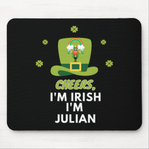 Cheers I Am Irish I Am Julian Mouse Pad
