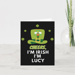 Cheers I Am Irish I Am Lucy  Card