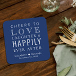 Cheers Love Laughter Happily Ever After Navy Blue Square Paper Coaster<br><div class="desc">This navy blue wedding favour coaster features "Cheers to Love Laughter & Happily Ever After Party" in a mix of modern and elegant white typographies,  your first names and wedding date.</div>