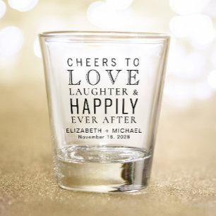 Cheers Love Laughter Happily Ever After Wedding Shot Glass