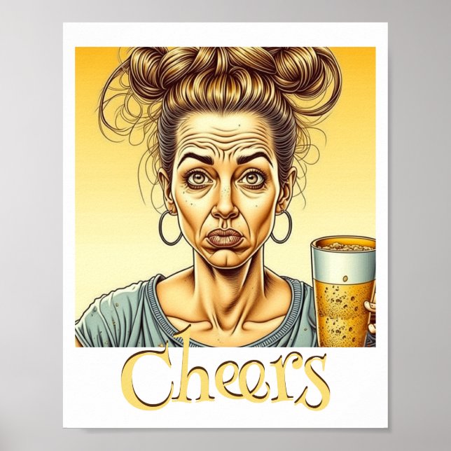 Cheers! Messy Bun Holding a Tap Beer Poster (Front)