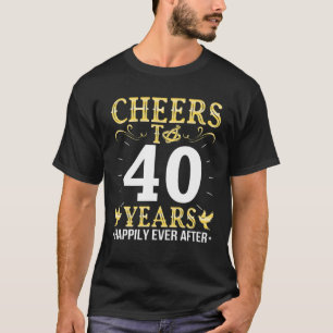Cheers Rings To 40 Years Happily Ever After Marrie T-Shirt
