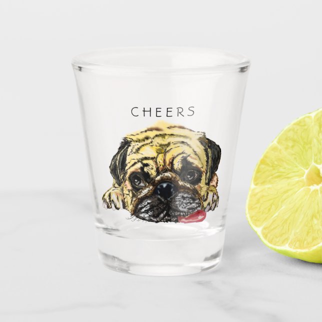 Cheers Shot Glass with Funny Pug Dog - Custom Text (Front)