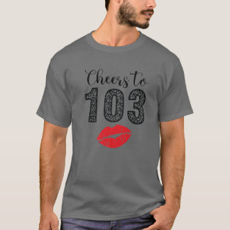 Cheers To 103 Years Lips Happy Birthday Leopard Bo T-Shirt