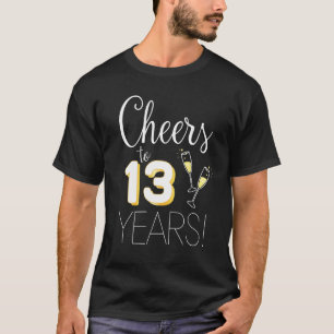 Cheers To 13 Years Married Couple Champagne Annive T-Shirt