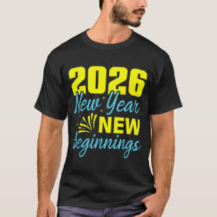 Cheers To 2026 Happy New Year Party New Beginning  T-Shirt