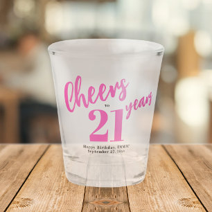 Cheers to 21 years chic pink script 21st birthday shot glass