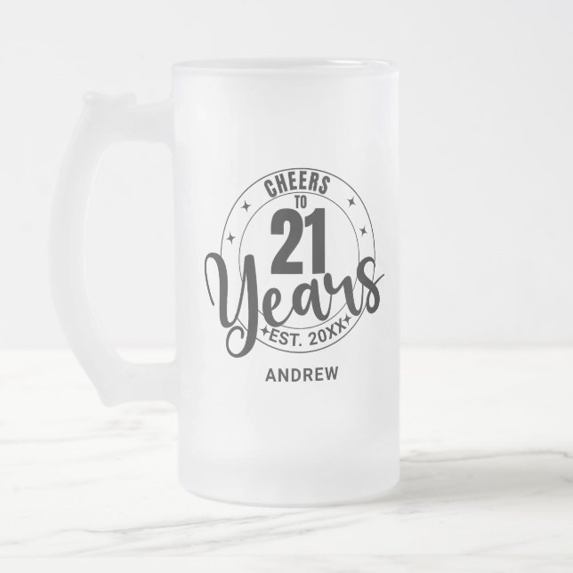 CHEERS TO 21 YEARS FROSTED GLASS BEER MUG (Left)