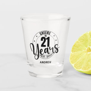 CHEERS TO 21 YEARS SHOT GLASS