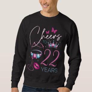 Cheers to 22 Years Old 22nd Birthday Party Woman Q Sweatshirt