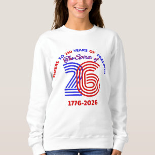 CHEERS TO 250 YEARS OF FREEDOM SWEATSHIRT