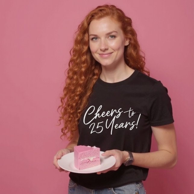 Cheers to 25 Years Birthday Party or Anniversary   T-Shirt (Cheers to 25 Years Birthday or Anniversary Party T-Shirt)