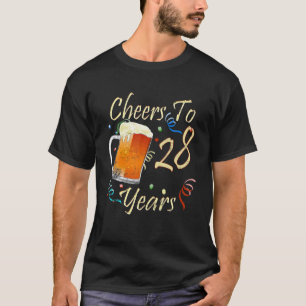 Cheers To 28 Years 28th Funny Birthday Party Beer T-Shirt