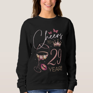 Cheers to 29 Years Old 29th Birthday Party Woman Q Sweatshirt