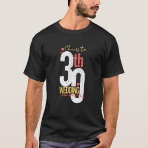 Cheers To 30 Years 30th Wedding Anniversary T-Shirt