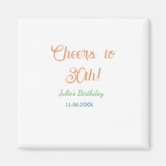 Cheers to 30th birthday name date orange green blu magnet