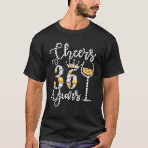 Cheers To 36 Years Old Happy 36Th Birthday Queen D T-Shirt