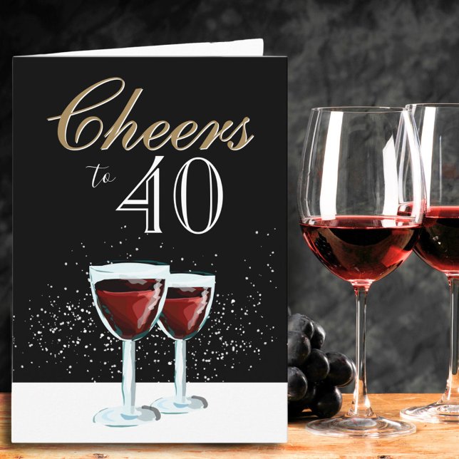 Cheers to 40 Elegant Red Wine 40th Birthday Card (Creator Uploaded)