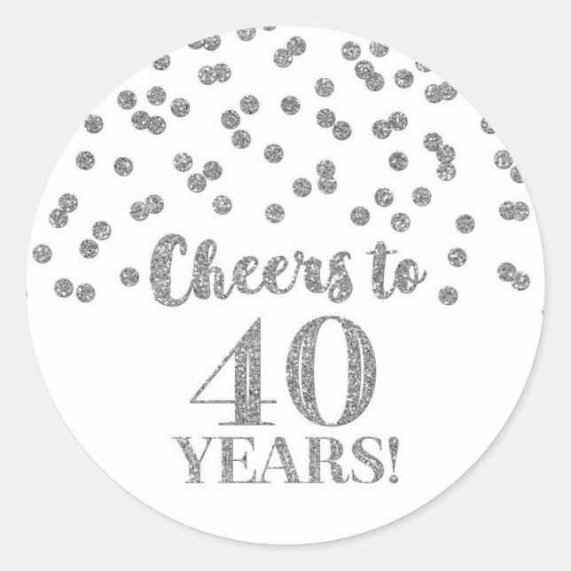 Cheers to 40 Years Birthday Silver Confetti Classic Round Sticker (Front)