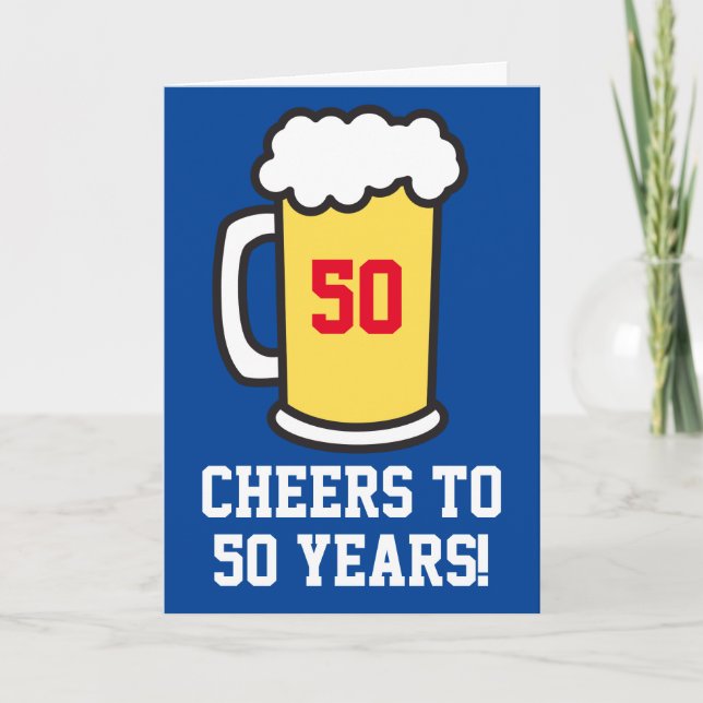 Cheers To 50 Years Beer Birthday (Blank Inside) Card (Front)