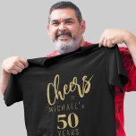 Cheers to 50 years birthday personalised black T-Shirt<br><div class="desc">Modern gold typography script cheers to 50 years birthday party name personalised black guest of honour t-shirt for any age adult milestone birthday.</div>