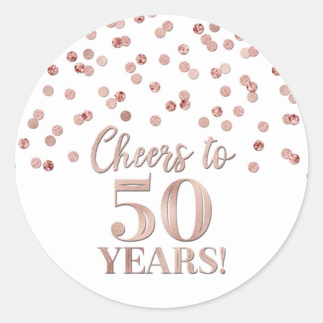 Cheers to 50 Years Birthday Rose Gold Confetti Classic Round Sticker (Front)
