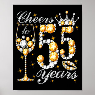 Cheers to 55 years old happy 55th birthday queen poster