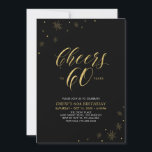 Cheers to 60 | Gold & Black 60th Birthday Party Invitation<br><div class="desc">Let's celebrate your special day with this stylish 60th birthday party invitation. This design features chic gold typography "Cheers to 60" and gold elements with a black background. You can customise the text and background colour. More matching party supplies are available at my shop BaraBomDesign.</div>