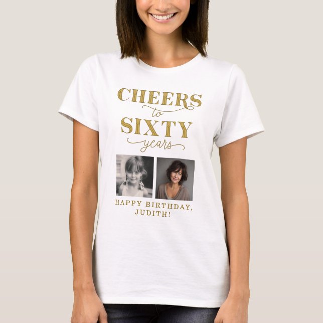 Cheers to 60 Years 2 Photo 60th Birthday T-Shirt (Front)
