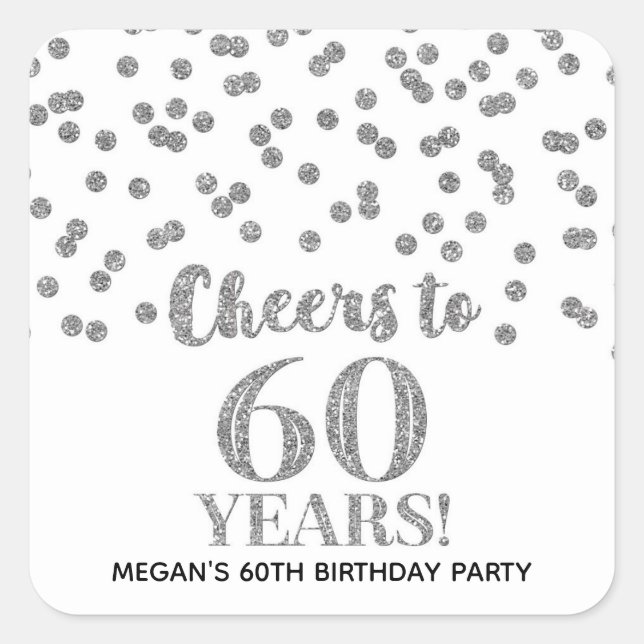 Cheers to 60 Years Birthday Silver Confetti Square Sticker (Front)