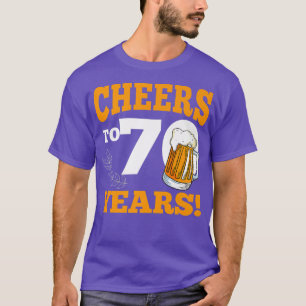 Cheers To 70 Year Drinking Beer Funny Birthday Par T-Shirt