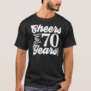 Cheers To 70 Years 70th Birthday 70 Years Old Men  T-Shirt