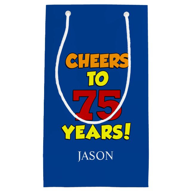 Cheers To 75 Years Personalised 75th Birthday Small Gift Bag (Front)