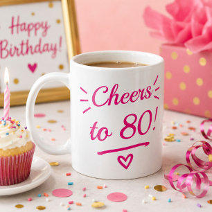 Cheers to 80 Funny Pink Milestone Birthday Coffee Mug