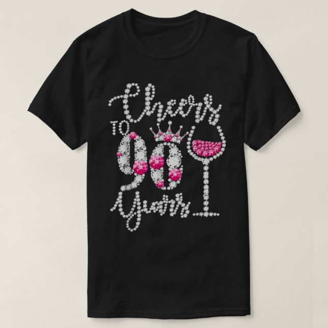 Cheers To 90 Year Old Gift 90th Birthday Queen Dri T-Shirt (Design Front)