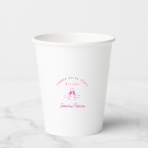 Cheers to 90 Years Pink 90th Birthday Custom Paper Cups