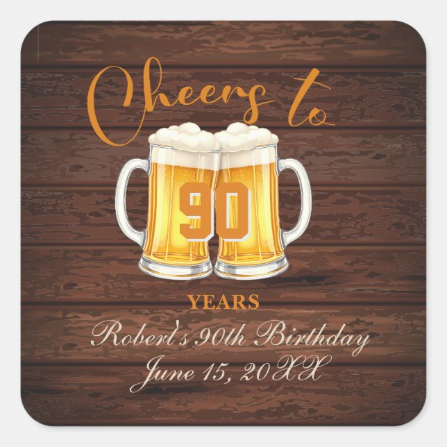 Cheers to 90 Years  Square Sticker (Front)