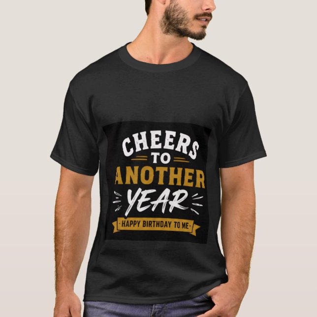 Cheers to Another Year Men’s Birthday Graphic Tee (Front)