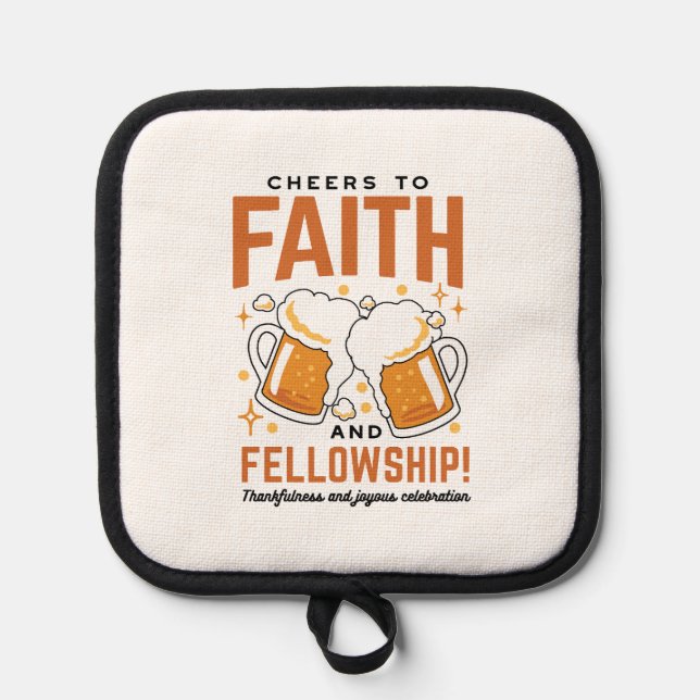 Cheers to Faith & Fellowship - Oktoberfest Tee Pot Holder (Front)